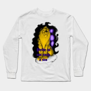 Pride is not such a sin. Long Sleeve T-Shirt